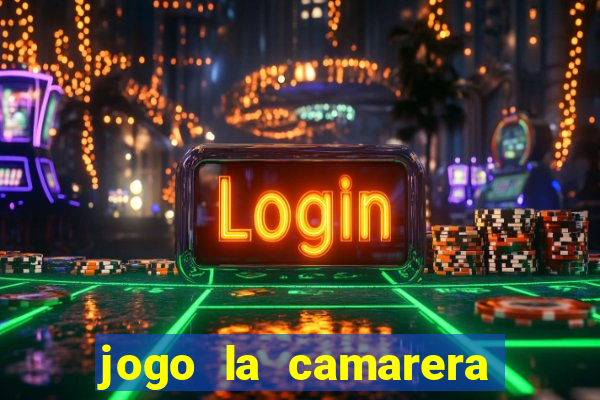 jogo la camarera para celular